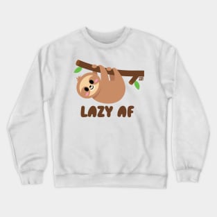 LAZY AF Crewneck Sweatshirt